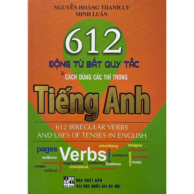 612 Động Từ Bất Quy Tắc & Cách Dùng Các Thì Trong Tiếng Anh