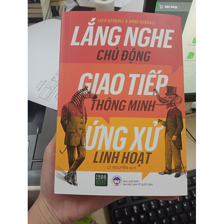 Lắng Nghe Chủ Động, Giao Tiếp Thông Minh, Ứng Xử Linh Hoạt - Ảnh 3