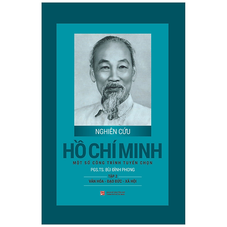 Nghiên Cứu Hồ Chí Minh – Một Số Công Trình Tuyển Chọn Tập 2 : Văn Hóa – Đạo Đức – Xã Hội