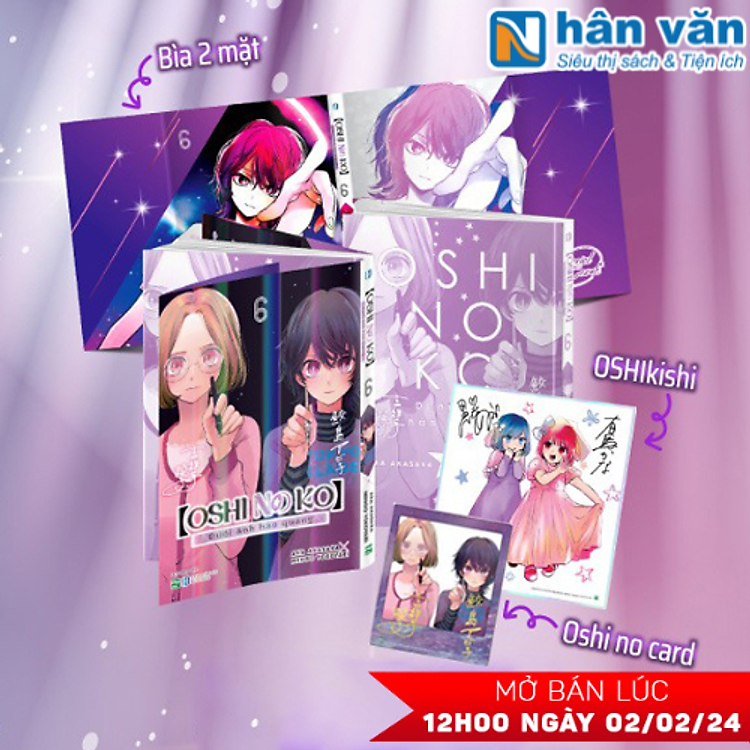 Oshi No Ko - Dưới Ánh Hào Quang - Tập 6 - Bản Đặc Biệt - Tặng Kèm Bìa 2 Mặt + Oshi No Card Lấp Lánh + OSHIkishi