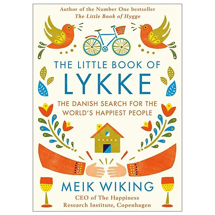 The Little Book of Lykke: The Danish Search for the World’s Happiest People