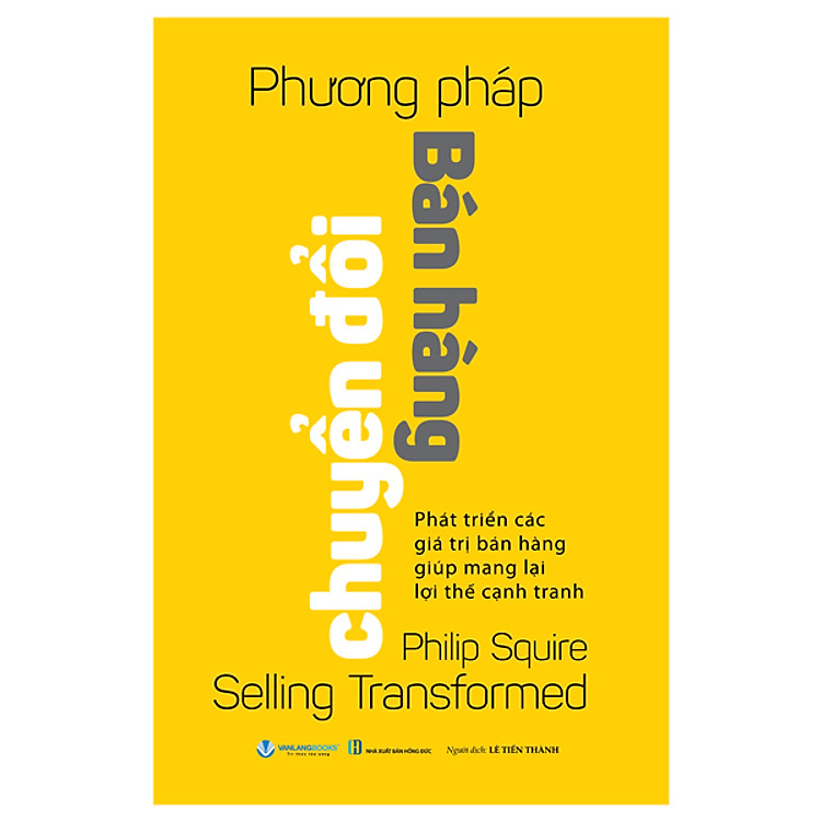 Phương Pháp Chuyển Đổi Bán Hàng – Philip Squire
