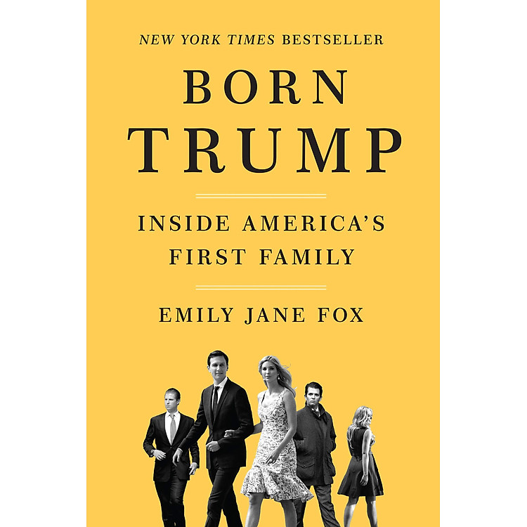 Born Trump: Inside America’s First Family