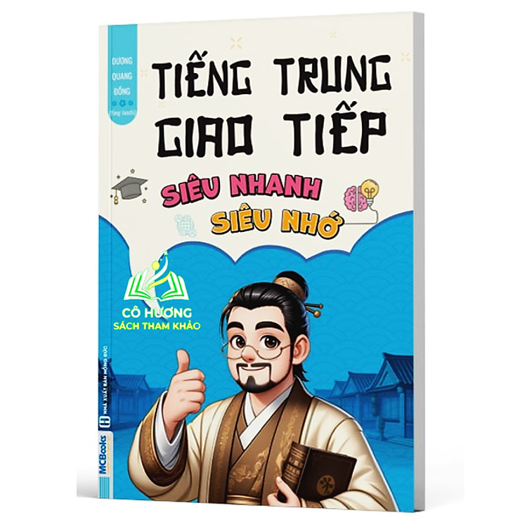 Tiếng Trung Giao Tiếp Siêu Nhanh Siêu Nhớ (MC)