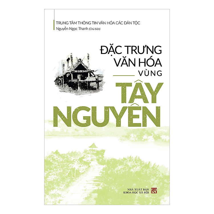 Đặc Trưng Văn Hóa Vùng Tây Nguyên
