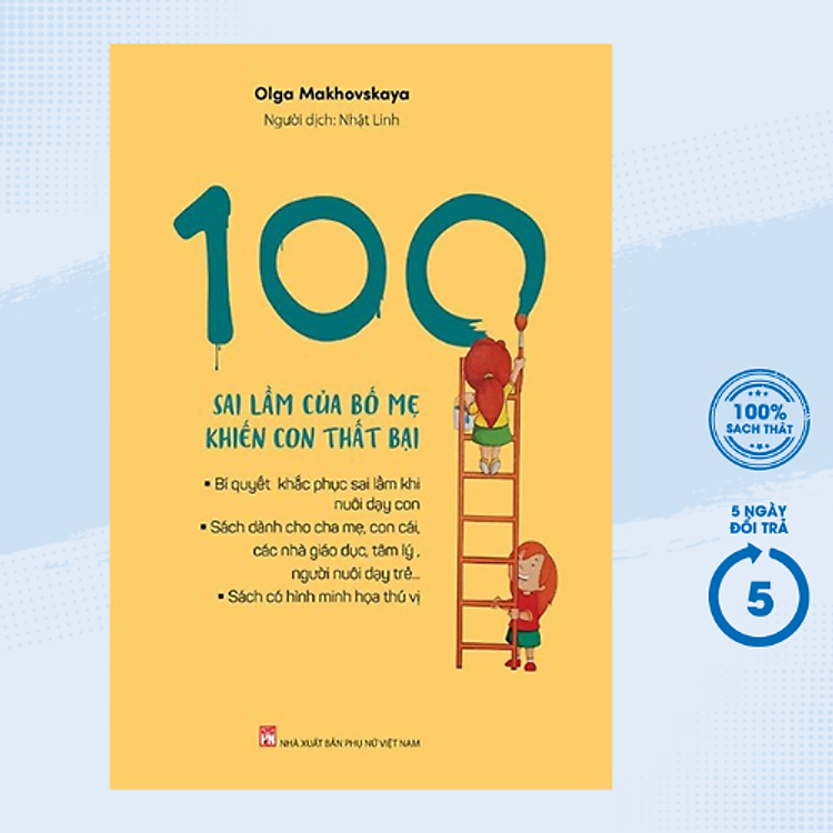 100 Sai Lầm Của Bố Mẹ Khiến Con Thất Bại