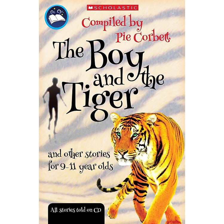 Truyện đọc tiếng Anh – Storyteller: The Boy And The Tiger