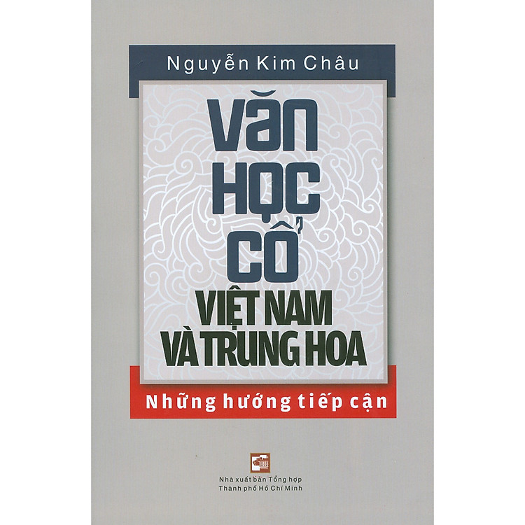 Văn Học Cổ Việt Nam Và Trung Hoa – Những Hướng Tiếp Cận