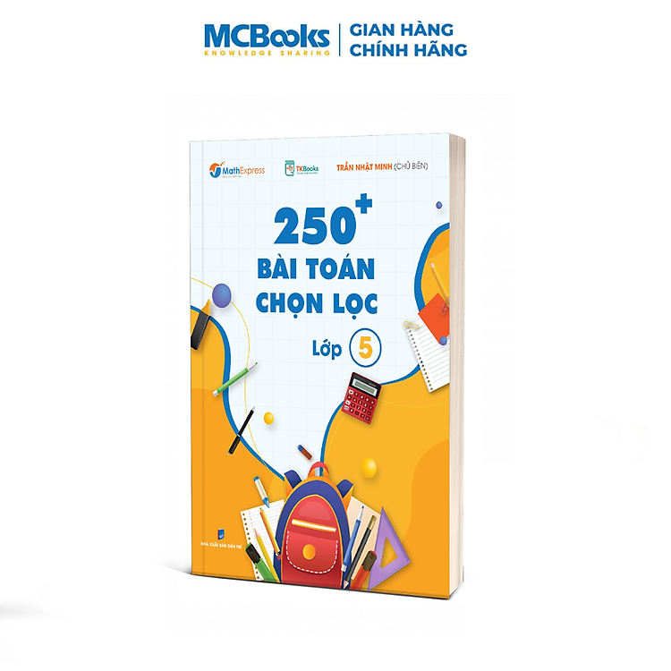 250 Bài Toán Chọn Lọc Lớp 5 – Cùng Con Chinh Phục Môn Toán