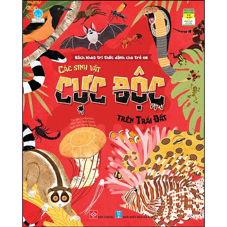 Bách Khoa Tri Thức Dành Cho Trẻ Em – Các Sinh Vật Cực Độc Trên Trái Đất