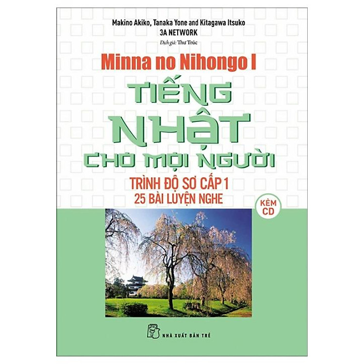 Tiếng Nhật Cho Mọi Người Trình Độ Sơ Cấp 1 – 25 Bài Luyện Nghe (Kèm CD)