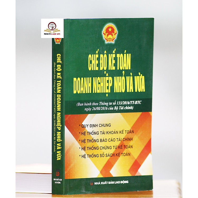 Chế Độ Kế Toán Doanh Nghiệp Nhỏ và Vừa (Ban Hành Theo Thông Tư 133/2016 Bộ Tài Chính)