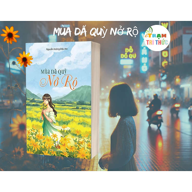 Mùa Dã Quỳ Nở Rộ – Nguyễn Hoàng Diệu Na