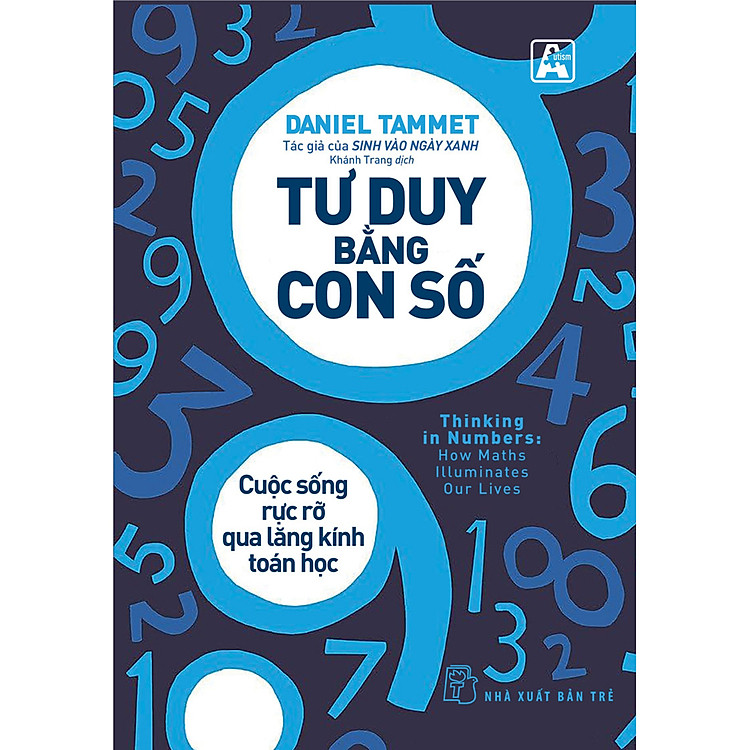 Tư Duy Bằng Con Số – Cuộc Sống Rực Rỡ Qua Lăng Kính Toán Học