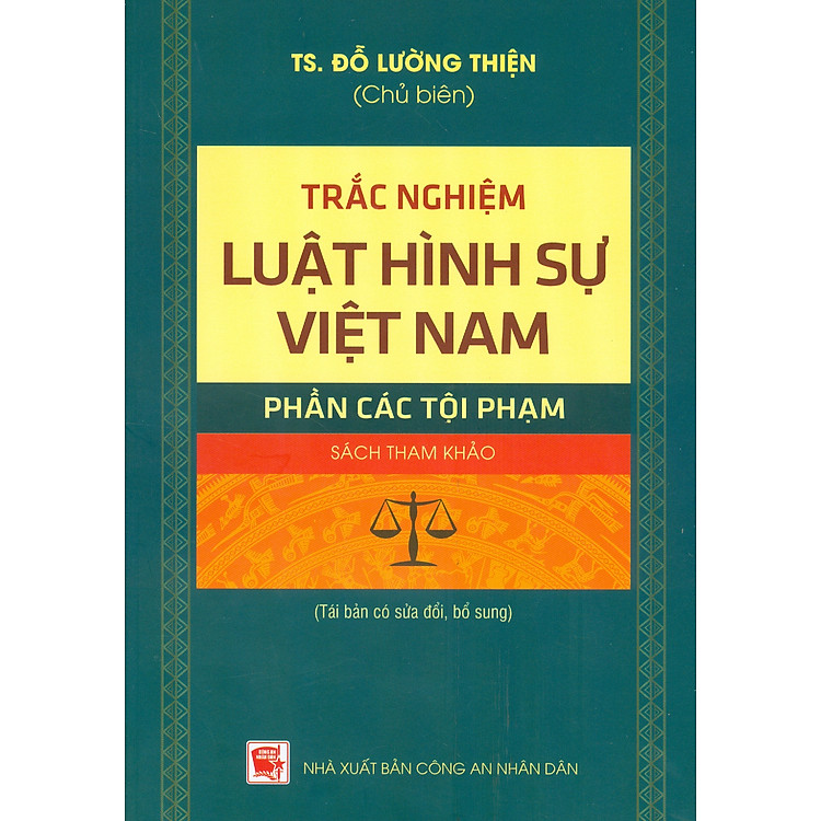 Trắc Nghiệm Luật Hình Sự Việt Nam – Phần Các Tội Phạm (Tái bản có sửa chữa, bổ sung)