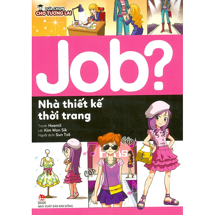 Lựa Chọn Cho Tương Lai: Job? – Nhà Thiết Kế Thời Trang