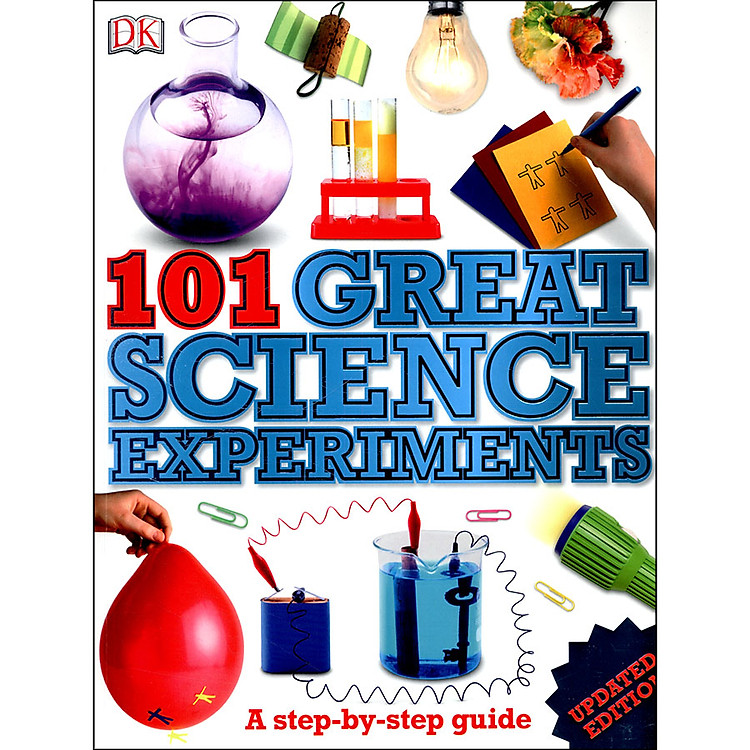Sách DK 101 Great Science Experiments : A Step-By-Step Guide (Updated Edition)