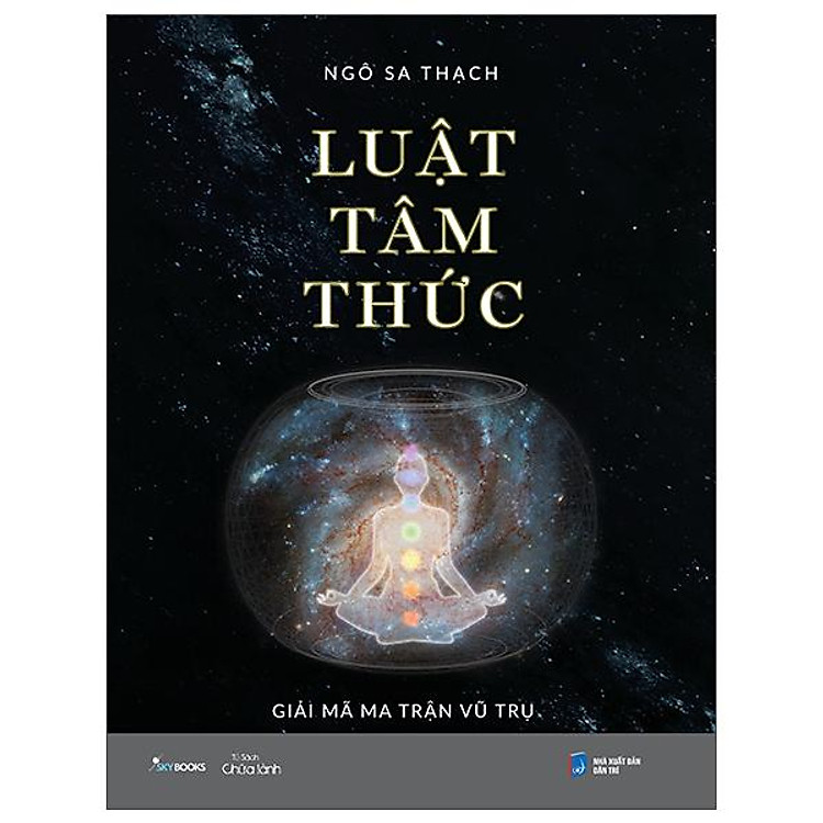 Luật Tâm Thức - Giải Mã Ma Trận Vũ Trụ (Tái Bản 2022)