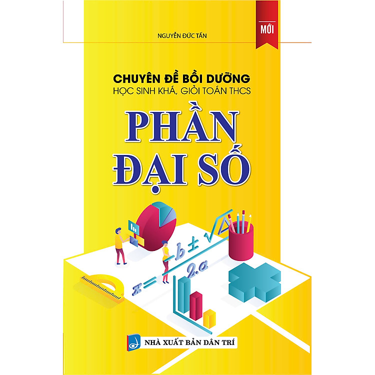 Chuyên Đề Bồi Dưỡng Học Sinh Khá, Giỏi Toán THCS Phần Đại Số - Ảnh 2