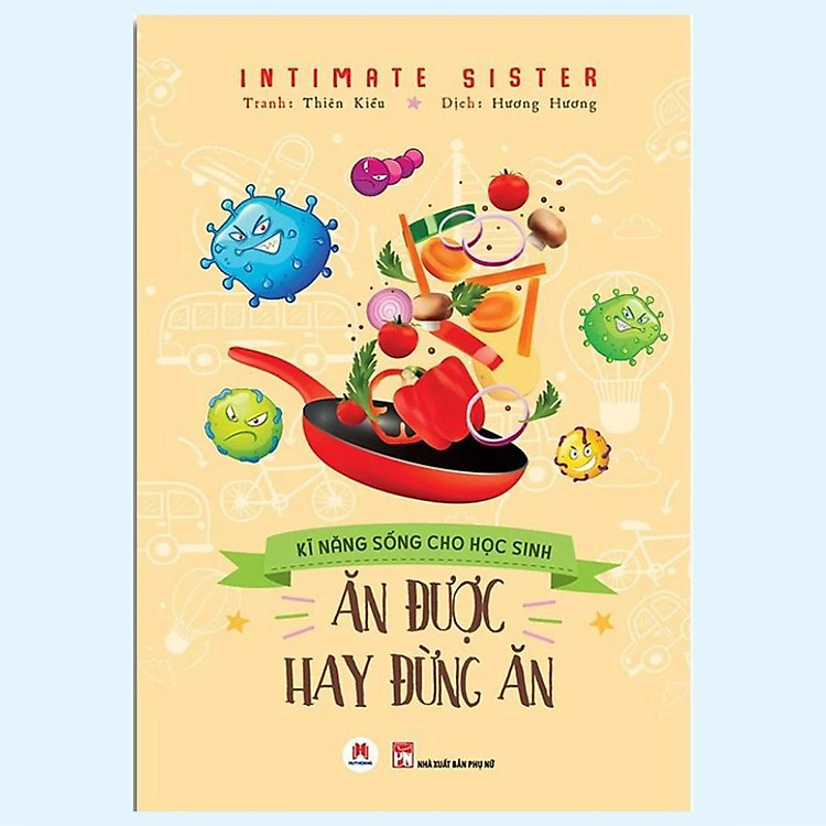 Sách - Kỹ Năng Sống Cho Học Sinh - Ăn Được Hay Đừng Ăn - Huy Hoàng