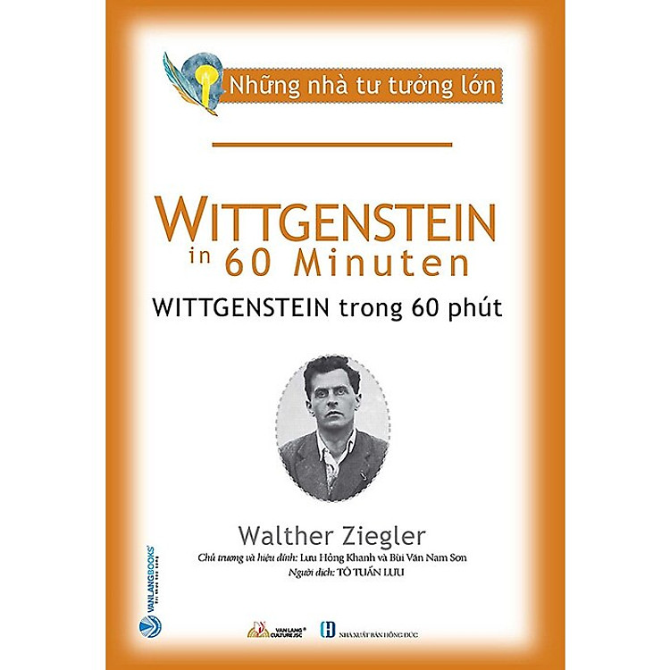 Những Nhà Tư Tưởng Lớn – Wittgenstein Trong 60 Phút