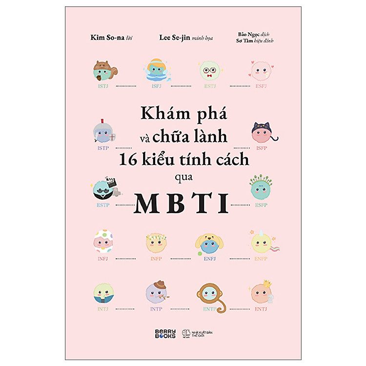 Khám Phá Và Chữa Lành 16 Kiểu Tính Cách Qua MBTI
