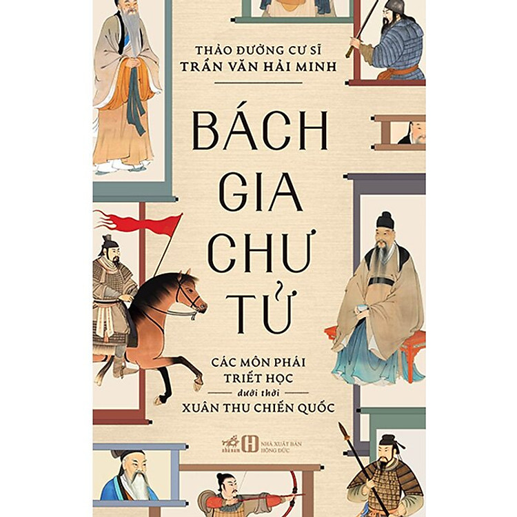 Bách Gia Chư Tử – Các Môn Phái Triết Học Dưới Thời Xuân Thu Chiến Quốc