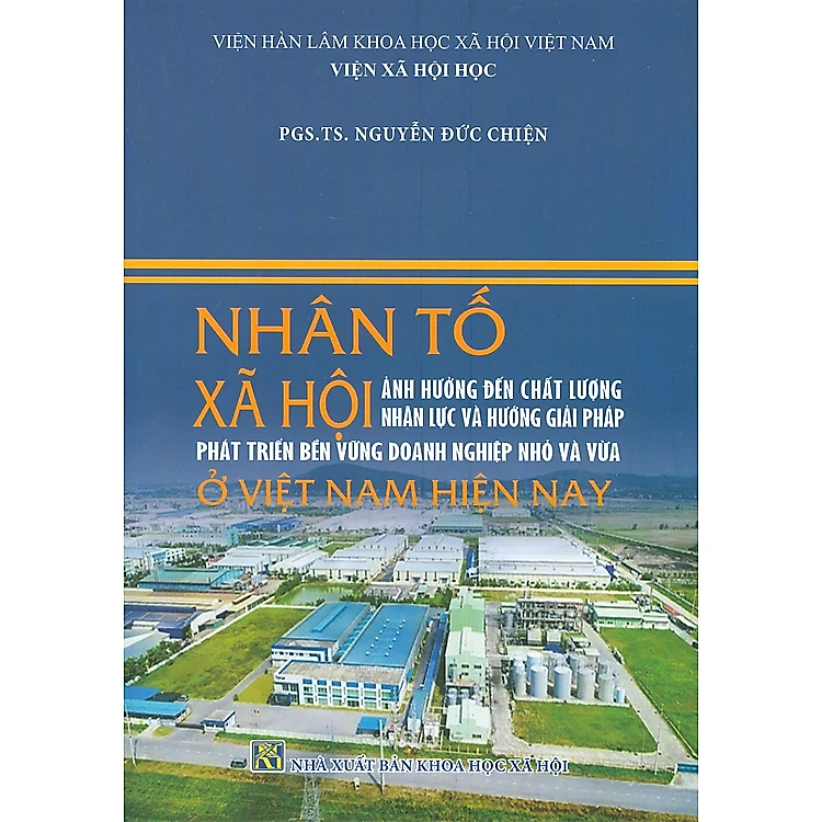 Nhân tố xã hội ảnh hưởng đến chất lượng nhân lực và hướng giải pháp phát triển bền vững doanh nghiệp nhỏ và vừa ở Việt Nam hiện nay