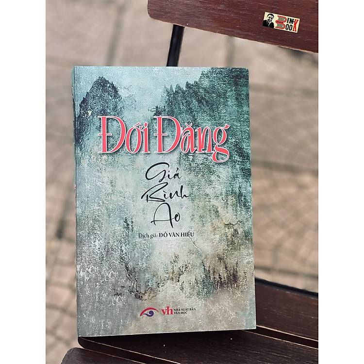 ĐỚI ĐĂNG – Giả Bình Ao – Đỗ Văn Hiểu dịch (sách mới 2022)