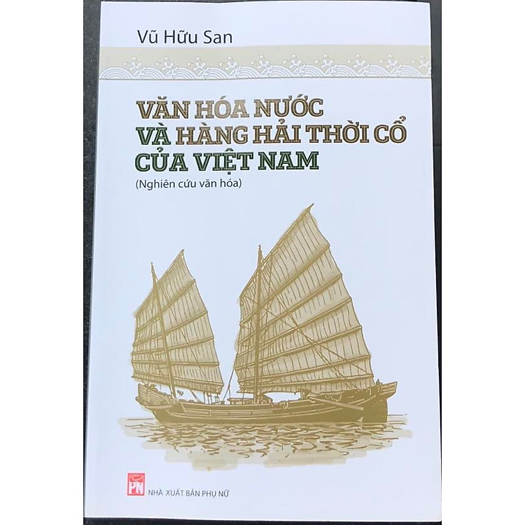Văn Hoá Nước Và Hàng Hải Thời Cổ Của Việt Nam