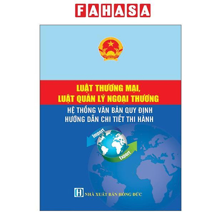 Sách - Luật Thương Mại, Luật Quản Lý Ngoại Thương - Hệ Thống Văn Bản Quy Định Hướng Dẫn Chi Tiết Thi Hành