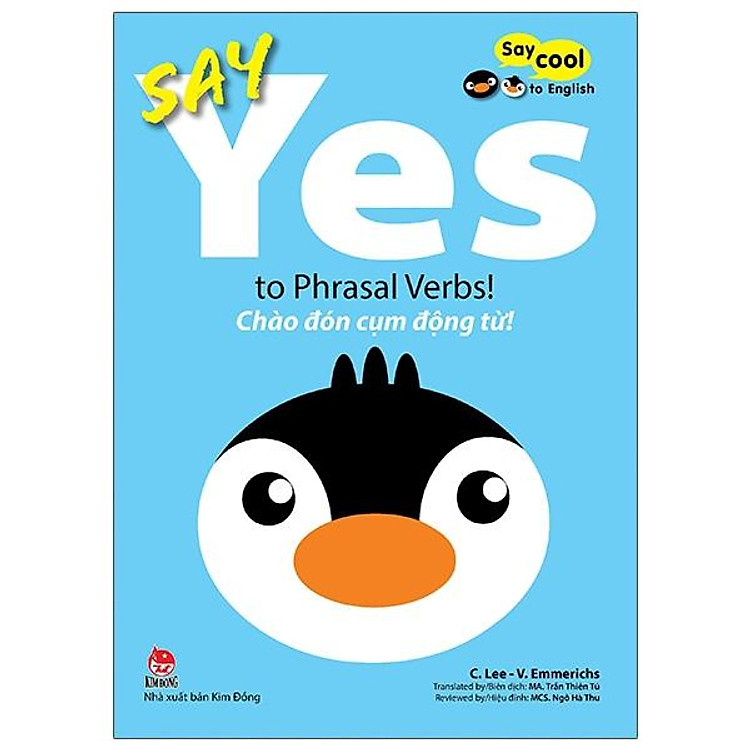 Say Cool To English – Say Yes To Phrasal Verbs!: Chào Đón Cụm Động Từ!