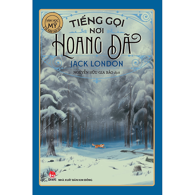 Tiếng Gọi Nơi Hoang Dã (Tác Phẩm Chọn Lọc – Văn Học Mĩ)