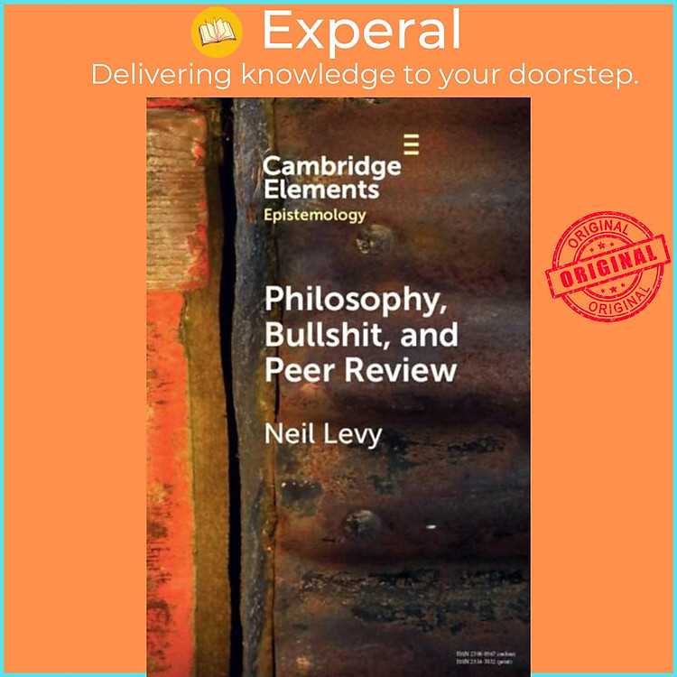 Sách - Philosophy, Bullshit, and Peer Review by Neil Levy (UK edition, paperback)