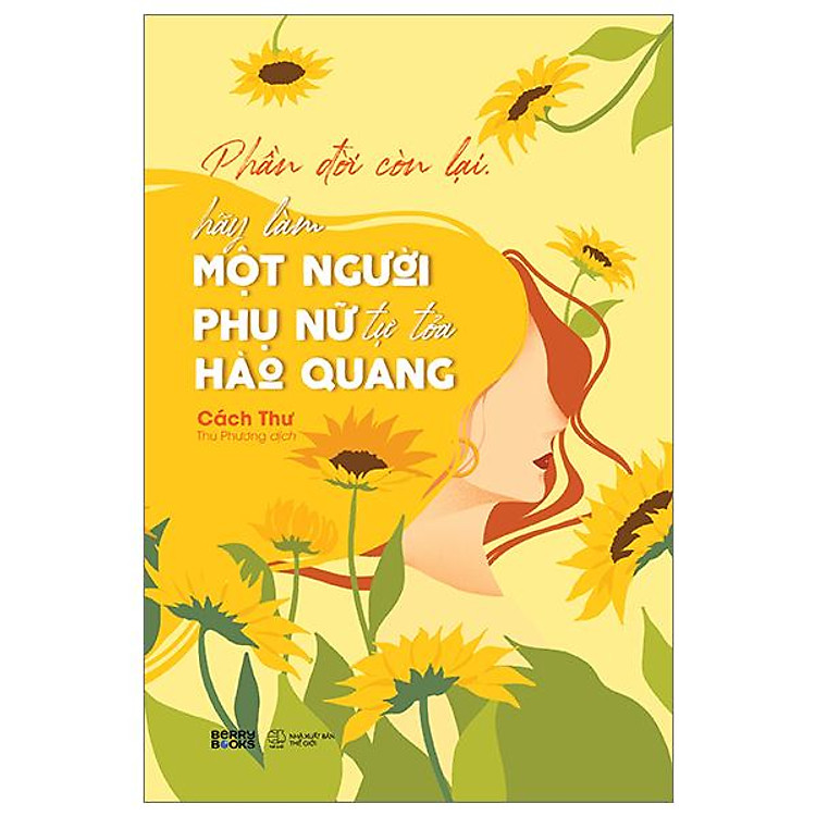 Phần Đời Còn Lại, Hãy Làm Một Người Phụ Nữ Tự Tỏa Hào Quang