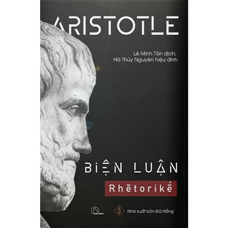 BIỆN LUẬN (Rhētorikḗ) – Aristotle