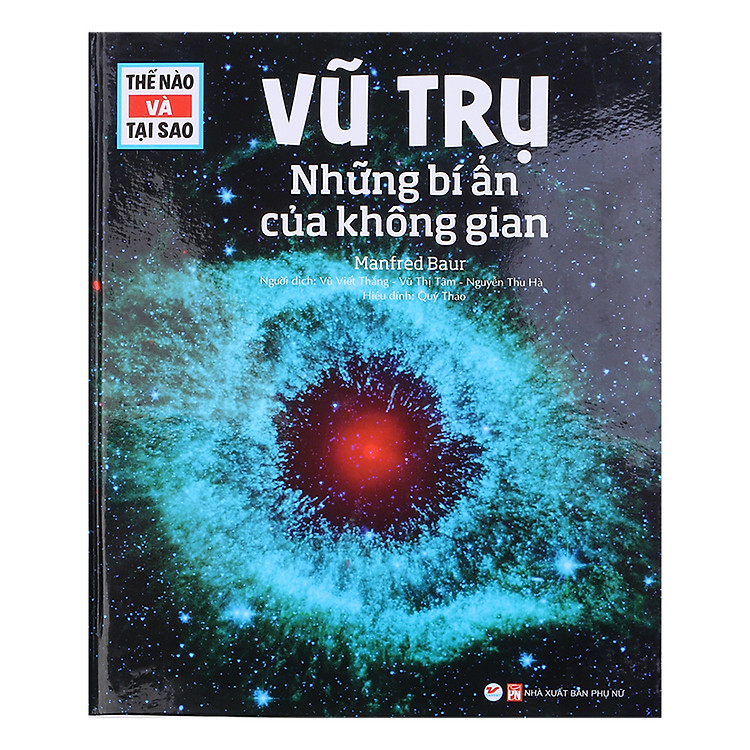Thế Nào Và Tại Sao – Vũ Trụ Những Bí Ẩn Của Không Gian
