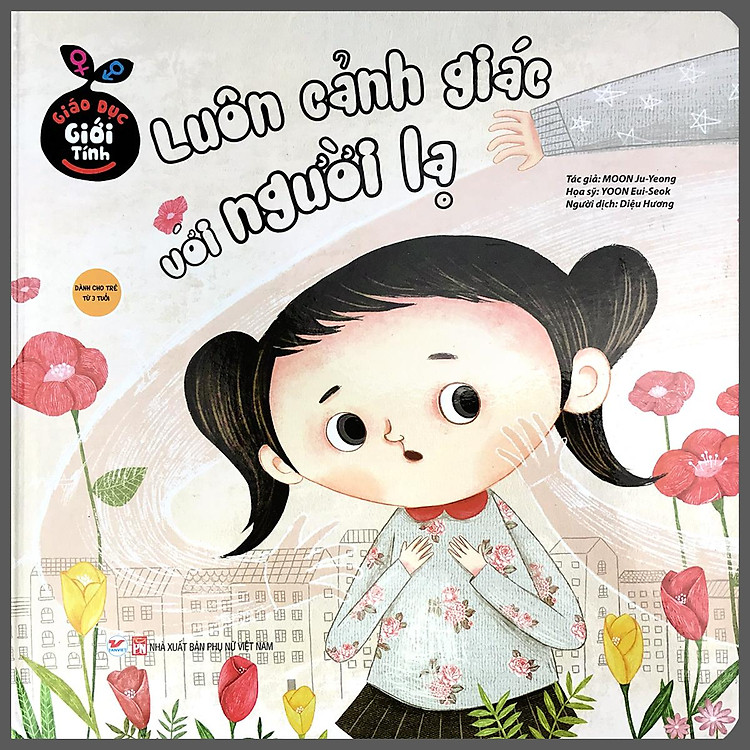 Giáo Dục Giới Tính - Luôn Cảnh Giác Với Người Lạ