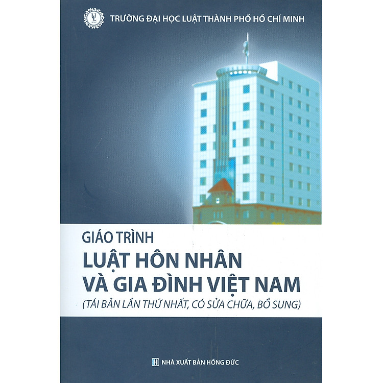 Giáo Trình LUẬT HÔN NHÂN VÀ GIA ĐÌNH VIỆT NAM (Tái bản lần thứ nhất, có sửa chữa, bổ sung)