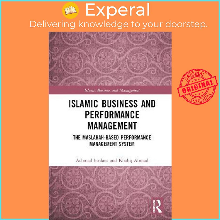 Sách - Islamic Business and Performance Management : The Maslahah-Based Perfor by Achmad Firdaus (UK edition, hardcover)
