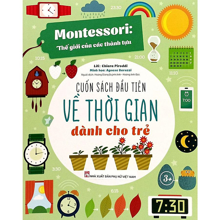 Montessori Thế Giới Của Các Thành Tựu – Cuốn Sách Đầu Tiên Về Thời Gian Dành Cho Trẻ