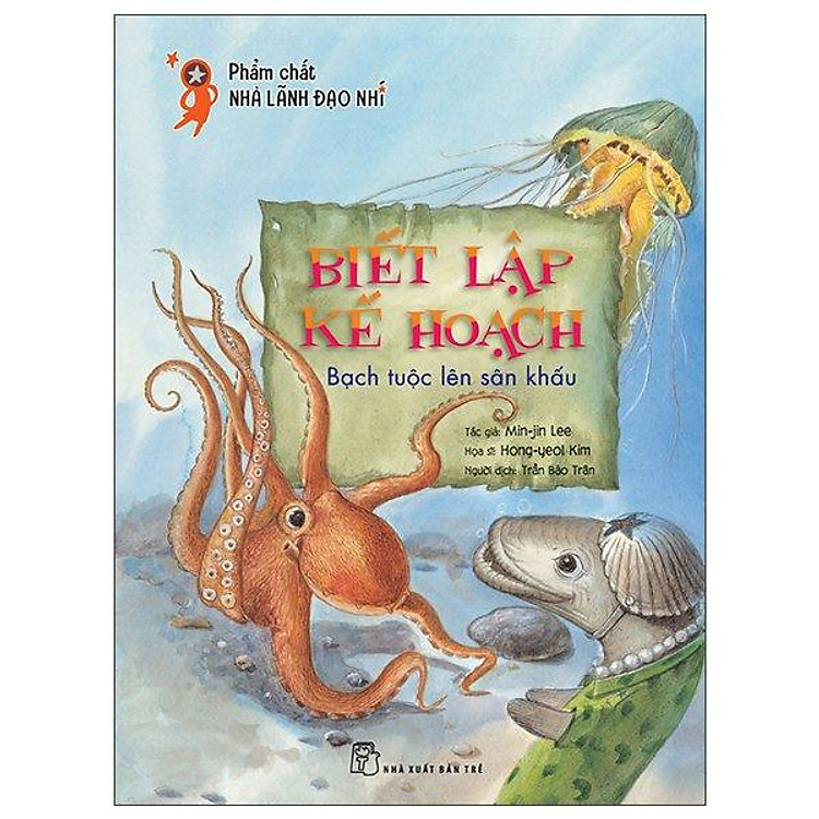 Biết Lập Kế Hoạch – Bạch Tuộc Lên Sân Khấu