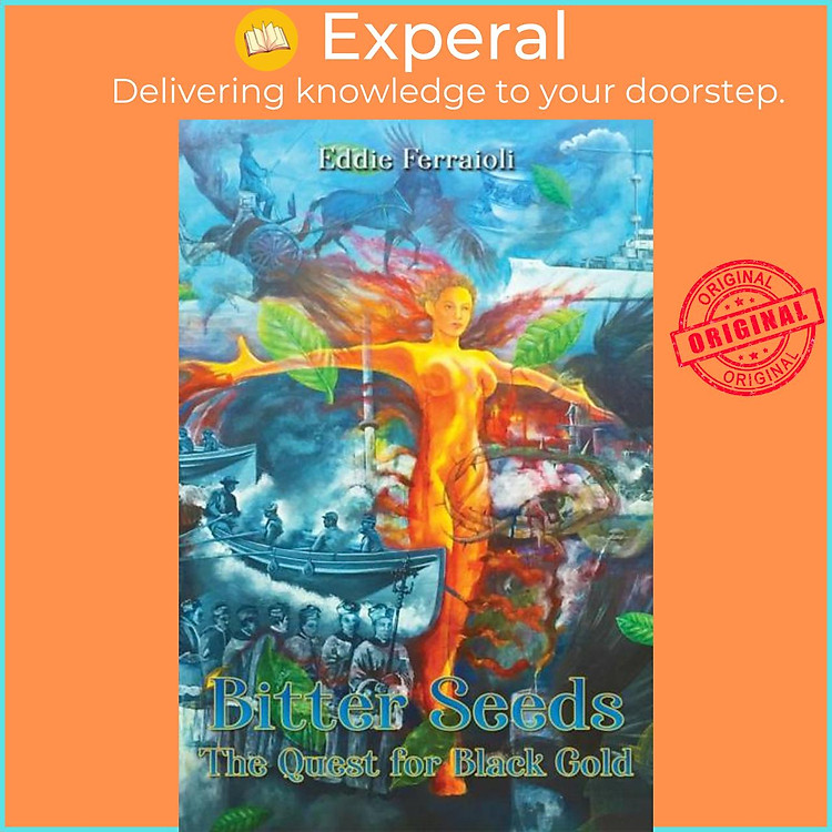 Sách - Bitter Seeds: The Quest for Black Gold by Ed Ferraioli (UK edition, paperback)