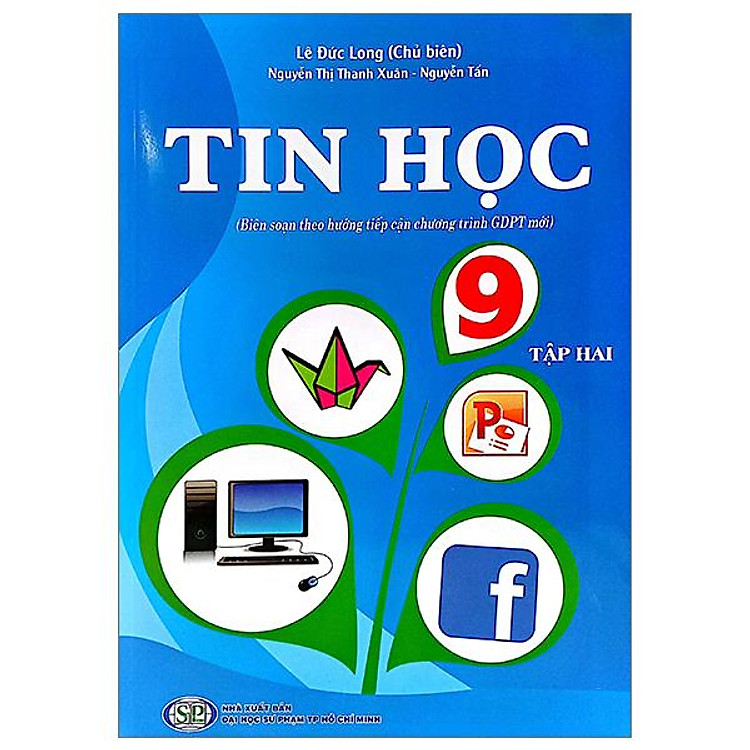 Tin Học 9 – Tập 2 (Biên Soạn Theo Hướng Tiếp Cận Chương Trình GDPT Mới) (2023)