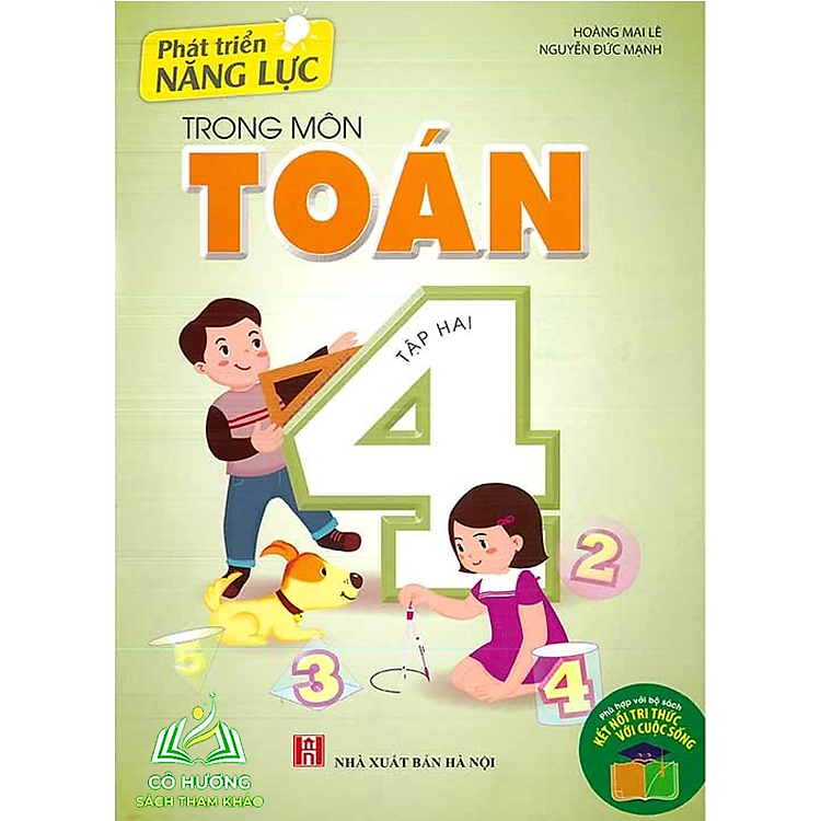 Phát Triển Năng Lực Trong Môn Tiếng Việt + Toán Lớp 4 (Kết Nối Tri Thức)
