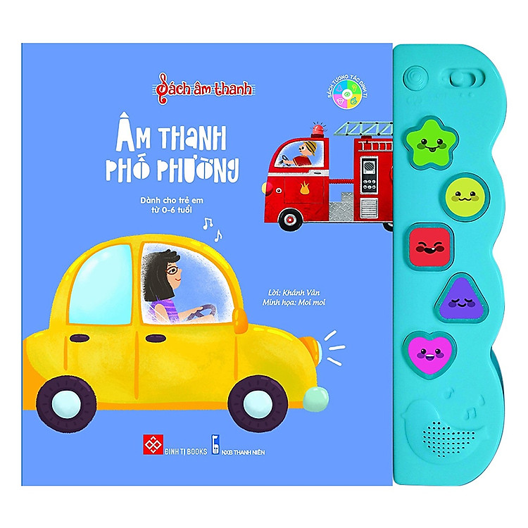 Kiến Thức Bách Khoa Dạy Kĩ Năng Cho Bé: Sách Âm Thanh – Âm Thanh Phố Phường