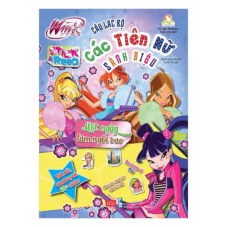 Sách Winx Club (Stick And Read) - Câu Lạc Bộ Các Tiên Nữ Sành Điệu - Một Ngày Làm Ngôi Sao