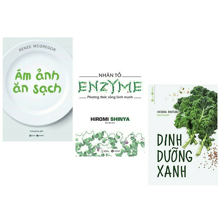 Combo 3 cuốn Ám Ảnh Ăn Sạch + Dinh Dưỡng Xanh + Nhân Tố Enzyme - Phương Thức Sống Lành Mạnh ( Bộ sách hay về kiến thức chăm sóc sức khỏe)