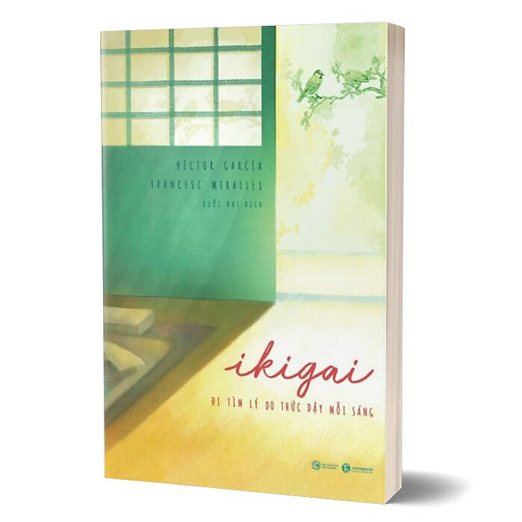 Ikigai – Đi Tìm Lý Do Thức Dậy Mỗi Sáng