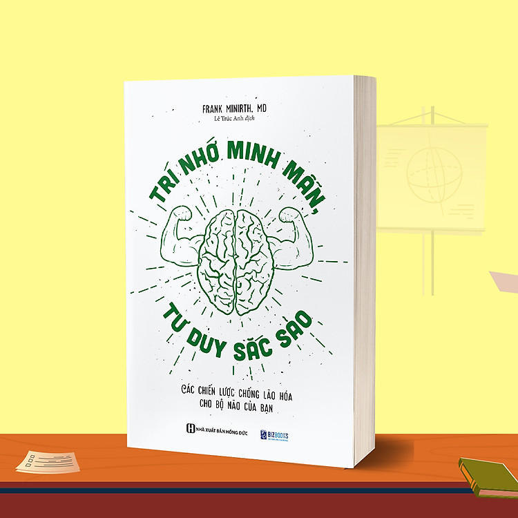 Trí Nhớ Minh Mẫn, Tư Duy Sắc Sảo - Các Chiến Lược Chống Lão Hóa Cho Bộ Não Của Bạn - Ảnh 2